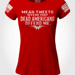 Ryan Weaver - Mean Tweets, Dead Americans LADIES Slim Fit T-shirt | Grit Gear Apparel