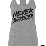 Never Surrender Ladies RacerBack Tank