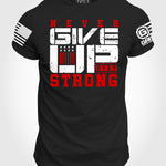 Men's T-shirt - Never Give Up Stay Strong | Grit Gear Apparel