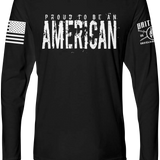 Proud to be an AMERICAN Long Sleeve Tee | Grit Gear Apparel ®