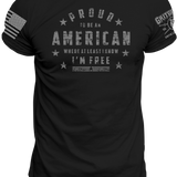 Proud American I'm Free - Tee | Grit Gear Apparel