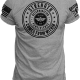Strength Comes From Within T-Shirt | Grit Gear Apparel