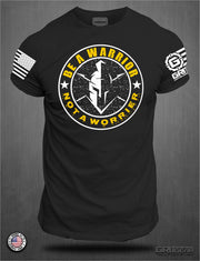 Be a Warrior not a Worrier T-shirt | GRITGEAR ™ Apparel