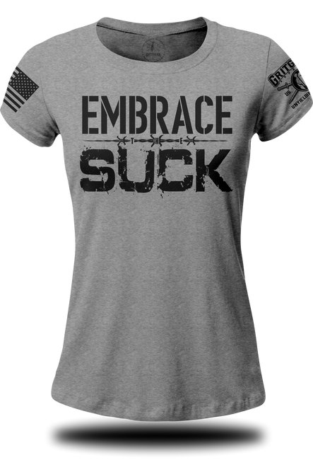 Embrace The Suck Ladies Tee