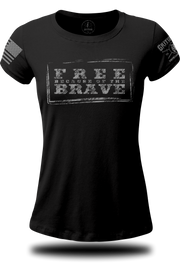 Free Because of the Brave - Ladies Tee | Grit Gear Apparel