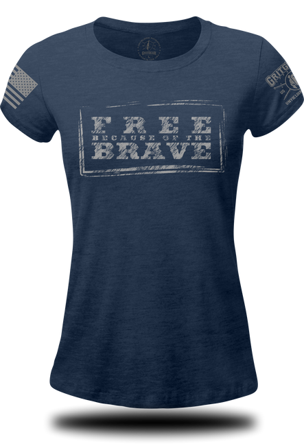 Free Because of the Brave - Ladies Tee | Grit Gear Apparel