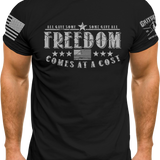Freedom Comes at a Cost T-shirt | Grit Gear Apparel