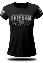 Freedom Comes At A Cost Ladies T-shirt | Grit Gear Apparel