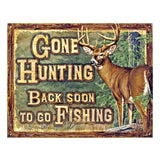 Gone Hunting Back Soon - Tin Sign