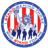 I Stand Behind Those Who Stand For Me Circle Tin Sign