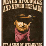 John Wayne Sign Of Weakness Tin Sign | Grit Gear Apparel®