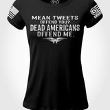 Ryan Weaver - Mean Tweets, Dead Americans LADIES Slim Fit T-shirt | Grit Gear Apparel