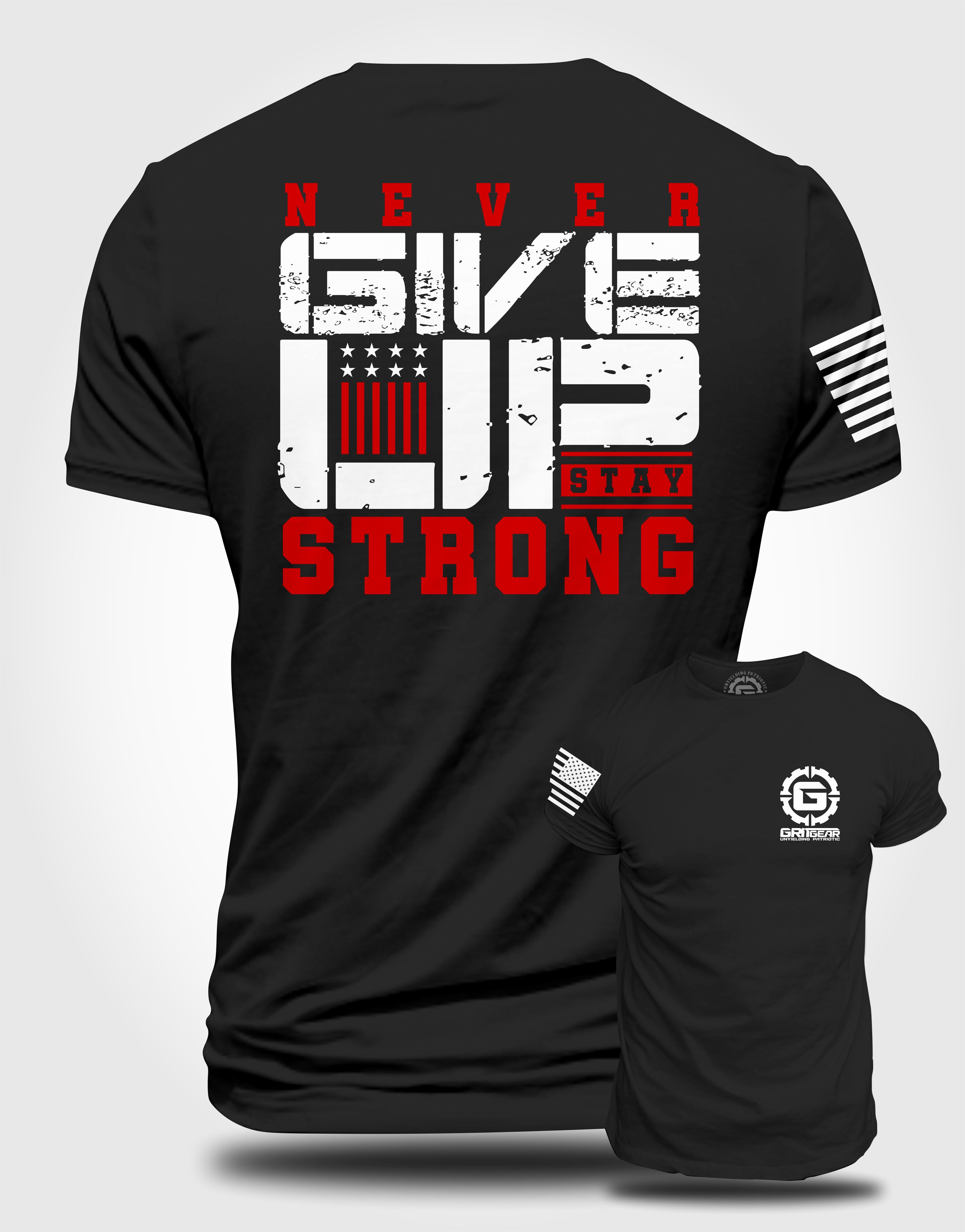 Men's T-shirt - Never Give Up Stay Strong | Grit Gear Apparel