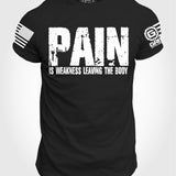 PAIN is Weakness Leaving T-shirt | Grit Gear Apparel