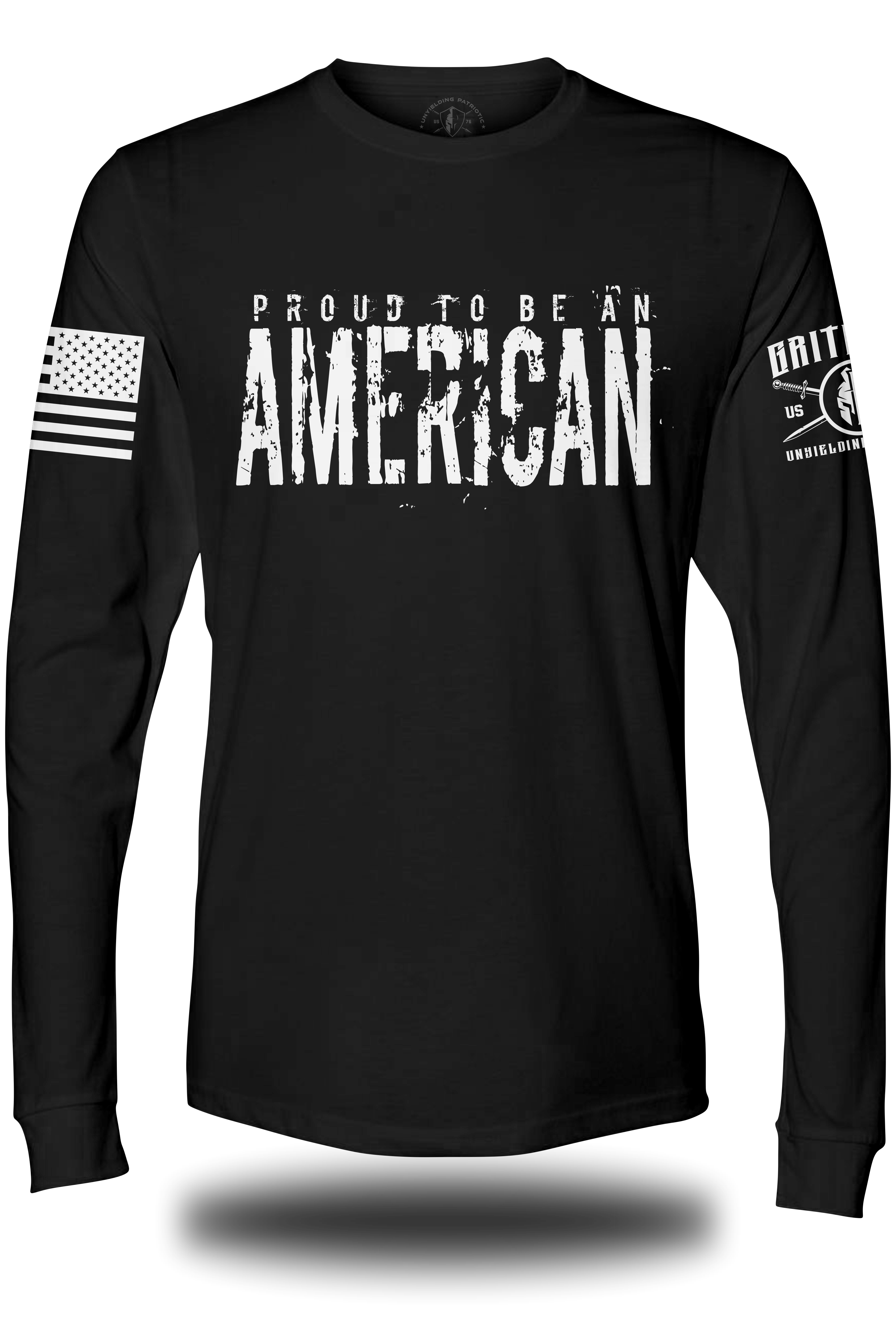 Proud to be an AMERICAN Long Sleeve Tee | Grit Gear Apparel ®