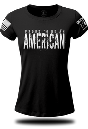 Proud to be an AMERICAN Ladies T-shirt | Grit Gear Apparel ®