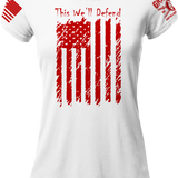 This We'll Defend Flag - W Tee