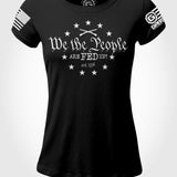 We the People are FED up Ladies T-shirt