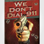 We Don't Dial 911 Magnet | GRITGEAR Apparel