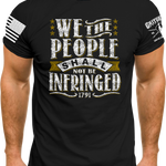 We The People Shall Not Be Infringed T-Shirt | Grit Gear Apparel 