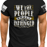 We The People Shall Not Be Infringed T-Shirt | Grit Gear Apparel 