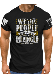 We The People Shall Not Be Infringed T-Shirt | Grit Gear Apparel 