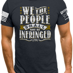 We The People Shall Not Be Infringed T-Shirt | Grit Gear Apparel 