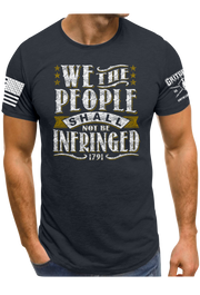 We The People Shall Not Be Infringed T-Shirt | Grit Gear Apparel 