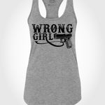 Wrong Girl Ladies RacerBack Tank | Grit Gear Apparel ®